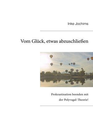 cover image of Vom Glück, etwas abzuschließen.